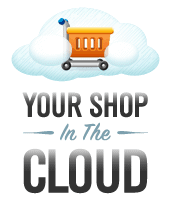 Your Shop, in the Cloud